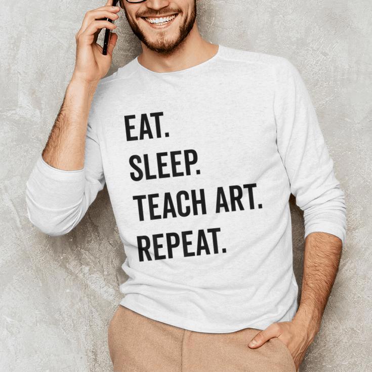 Eat Sleep Teach Art Repeat Teaching Art Teacher Men's Long Sleeve T-Shirt, novelty gifts, funny gifts Eat Sleep Teach Art Repeat Teaching Art Teacher Men's Long Sleeve T-Shirt, novelty gifts, funny gifts
