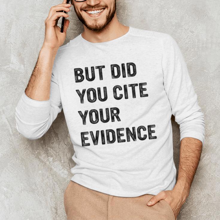 English Teacher But Did You Cite Your Evidence Men's Long Sleeve T-Shirt, novelty gifts, funny gifts
