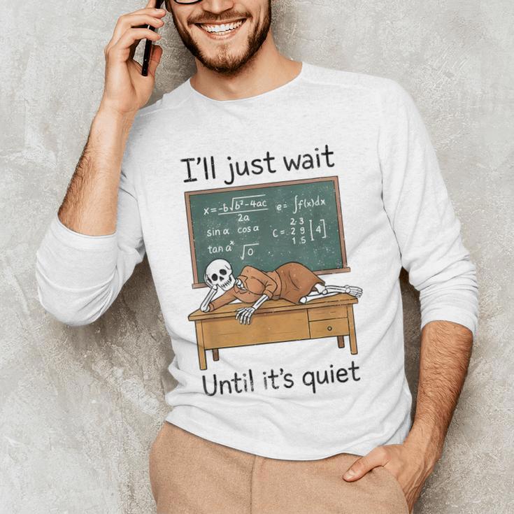 Halloween Teacher I'Ll Just Wait Until It's Quiet Men's Long Sleeve T-Shirt, novelty gifts, funny gifts Halloween Teacher I'Ll Just Wait Until It's Quiet Men's Long Sleeve T-Shirt, novelty gifts, funny gifts