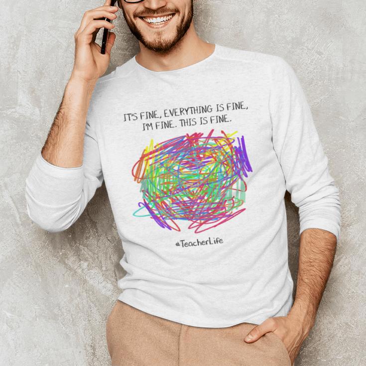 It's Fine Everything Is Fine I'm Fine Pre K Teacher Life For Men Women Girls Kids Men's Long Sleeve T-Shirt, novelty gifts, funny gifts