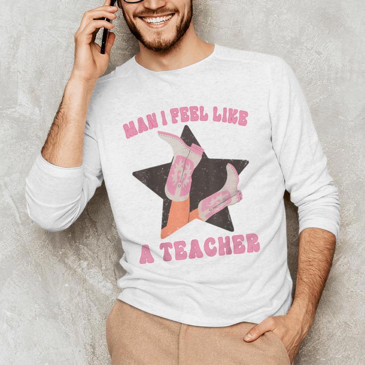 Man I Feel Like A Teacher Retro Western Country Cowgirl Men's Long Sleeve T-Shirt, novelty gifts, funny gifts Man I Feel Like A Teacher Retro Western Country Cowgirl Men's Long Sleeve T-Shirt, novelty gifts, funny gifts