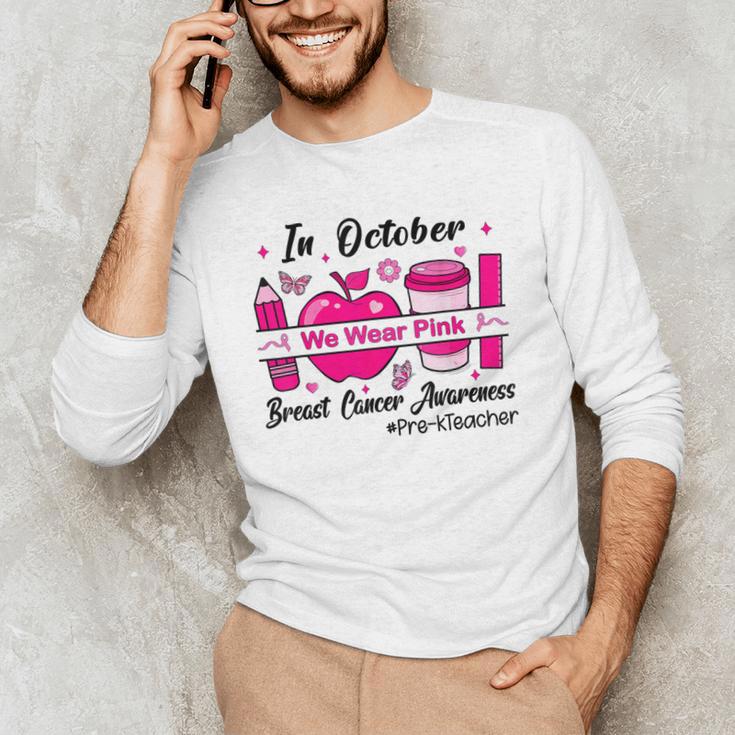 Pre-k Teacher In October We Wear Pink Breast Cancer Men's Long Sleeve T-Shirt, novelty gifts, funny gifts