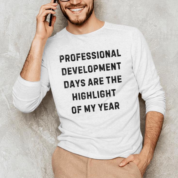 Professional Development Days Teacher Lie Party Men's Long Sleeve T-Shirt, novelty gifts, funny gifts