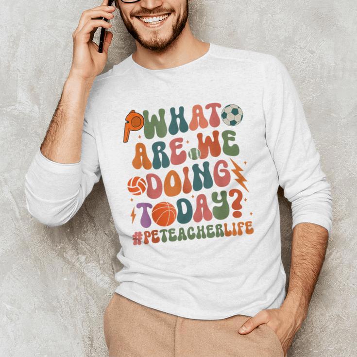 Retro PE Teacher What Are We Doing Today School Coach Women Men's Long Sleeve T-Shirt, novelty gifts, funny gifts Retro PE Teacher What Are We Doing Today School Coach Women Men's Long Sleeve T-Shirt, novelty gifts, funny gifts