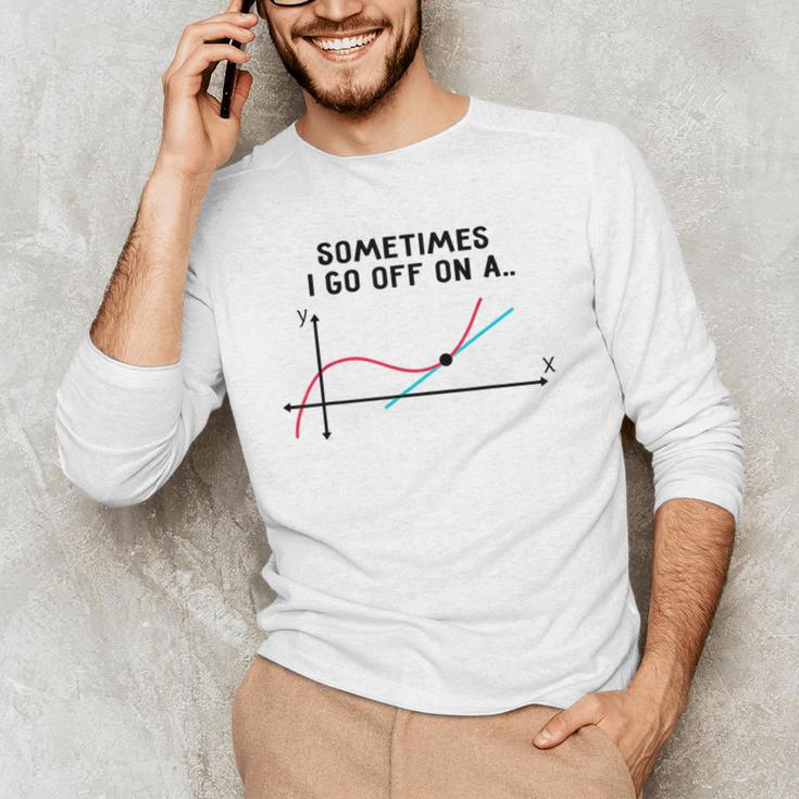 Sometimes I Go Off On a Tangent Math Teacher T Shirts Men Women Girls Kids Men's Long Sleeve T-Shirt, novelty gifts, funny gifts Sometimes I Go Off On a Tangent Math Teacher T Shirts Men Women Girls Kids Men's Long Sleeve T-Shirt, novelty gifts, funny gifts