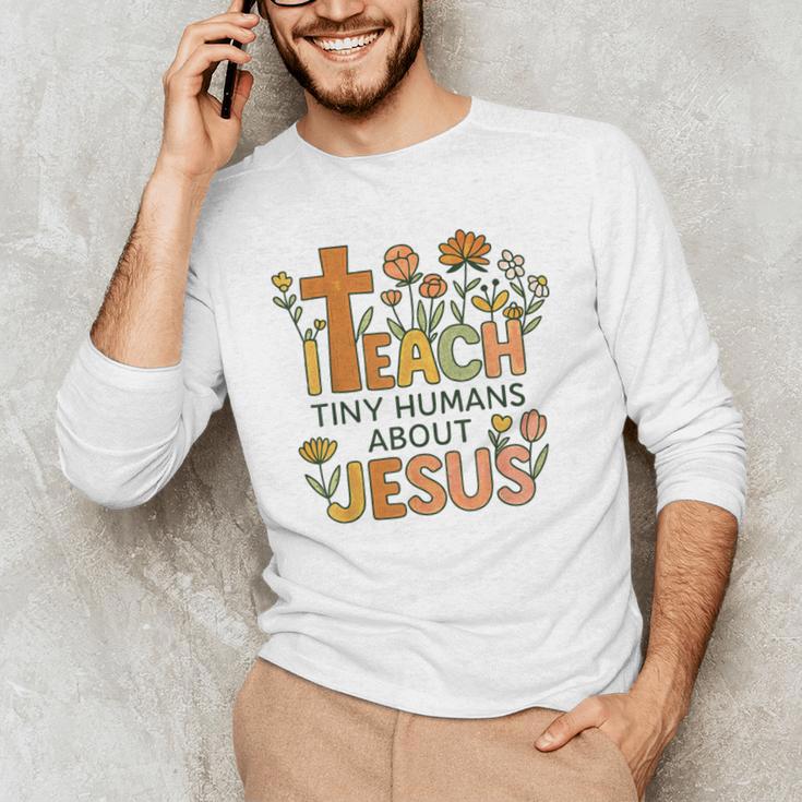I Teach Tiny Humans About Jesus Christian Teacher Religious Men's Long Sleeve T-Shirt, novelty gifts, funny gifts I Teach Tiny Humans About Jesus Christian Teacher Religious Men's Long Sleeve T-Shirt, novelty gifts, funny gifts