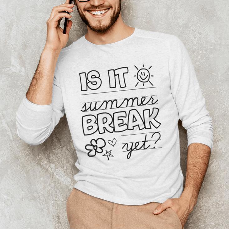 Teacher End Of Year Shirt Is It Summer Break Yet Last Day Men's Long Sleeve T-Shirt, novelty gifts, funny gifts Teacher End Of Year Shirt Is It Summer Break Yet Last Day Men's Long Sleeve T-Shirt, novelty gifts, funny gifts