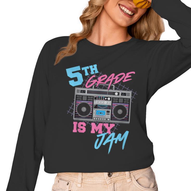5th Grade Is My Jam Vintage 80s Boombox Teacher Student Women Long Sleeve T-Shirt