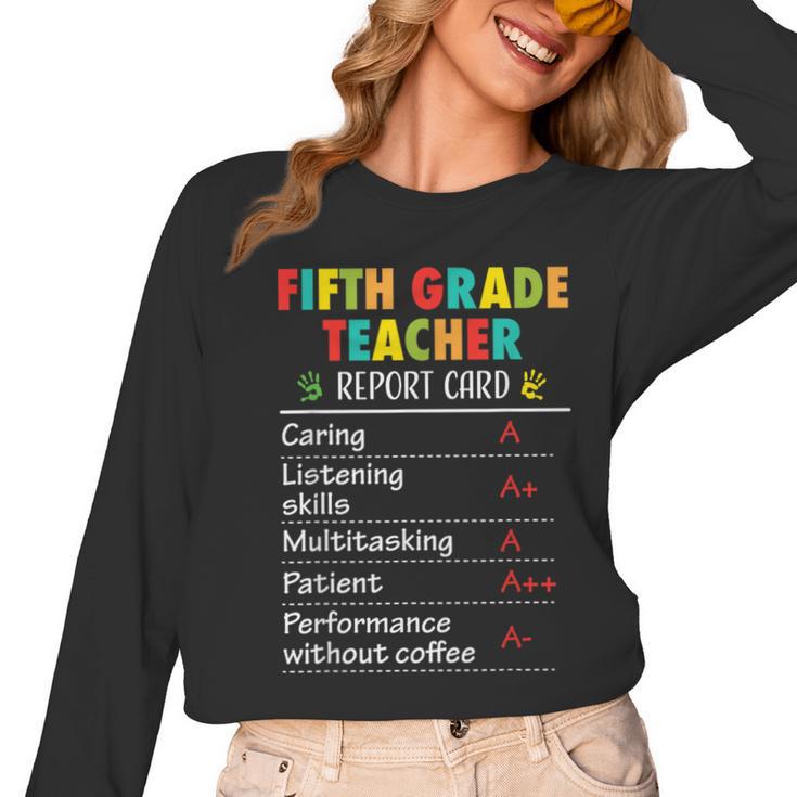 5th Grade Teacher Report Card Appreciation Men Women Women Long Sleeve T-Shirt