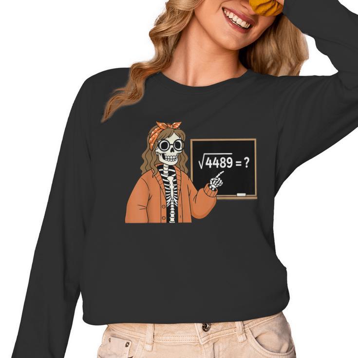 67 Math Teacher Skeleton Halloween Root 4489 Messy Bun Women Women Long Sleeve T-Shirt