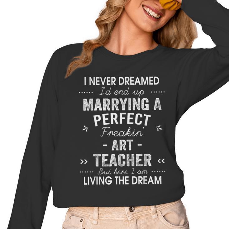 Art Teacher Christmas Xmas Never Dreamed Marrying Women Long Sleeve T-Shirt