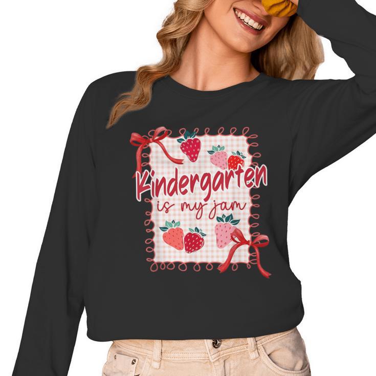 Bow Strawberry Kindergarten Is My Jam Teacher Kinder Team Women Long Sleeve T-Shirt