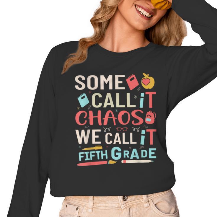 Some Call It Chaos We Call It Fifth Grade 5th Grade Teacher Women Long Sleeve T-Shirt, trending gift Some Call It Chaos We Call It Fifth Grade 5th Grade Teacher Women Long Sleeve T-Shirt, trending gift