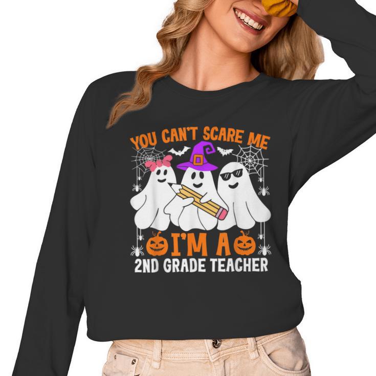 You Can't Scare Me I'm A 2nd Grade Teacher Halloween Women Long Sleeve T-Shirt