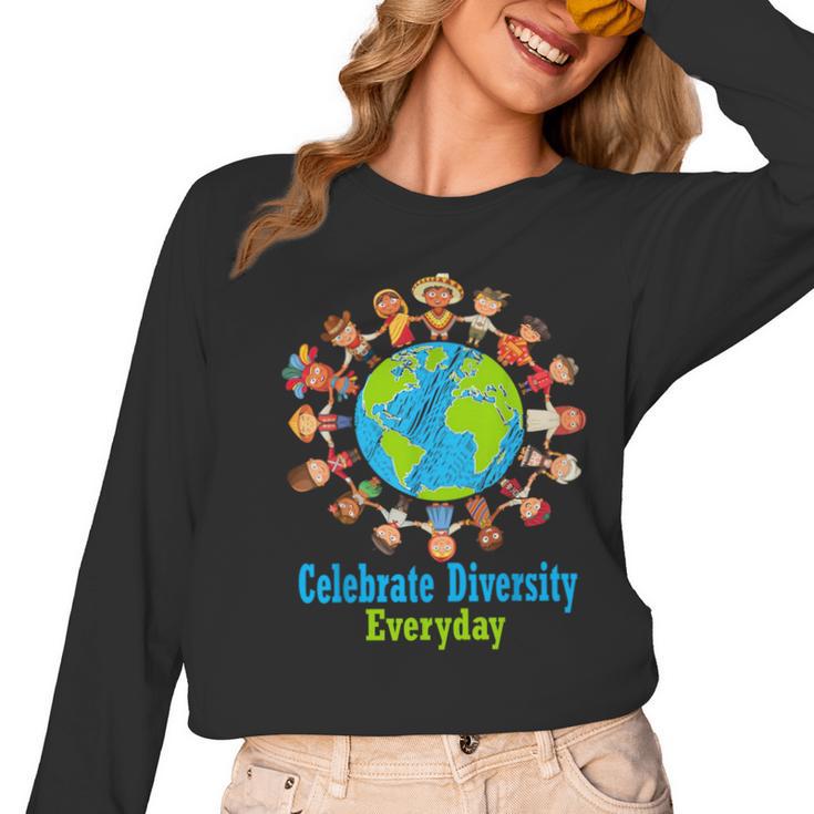 Celebrate Diversity Everyday Teachers & School Student Women Long Sleeve T-Shirt