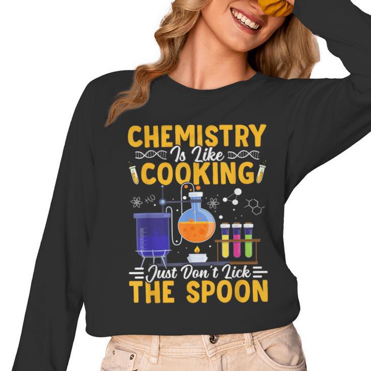 Chemistry Is Like Cooking Science Teacher Student Women Long Sleeve T-Shirt