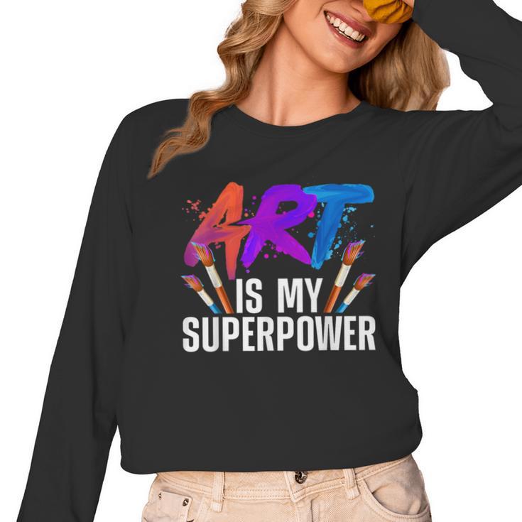 Cool Art For Men Women Art Teacher Artist Painter Superpower Women Long Sleeve T-Shirt