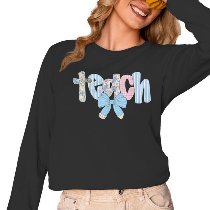 Coquette Bow Teach Teacher Happy First Day Back To School Women Long Sleeve T-Shirt