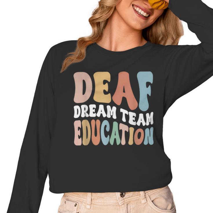 Deaf Dream Team Education Deaf Education Teacher Women Long Sleeve T-Shirt