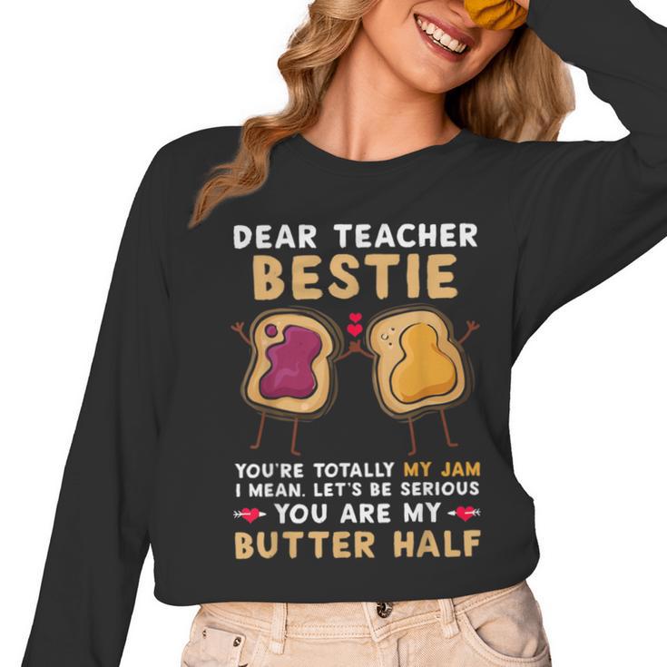 Dear Teacher Bestie You'Re Totally My Jam Shirt Kids Women Long Sleeve T-Shirt