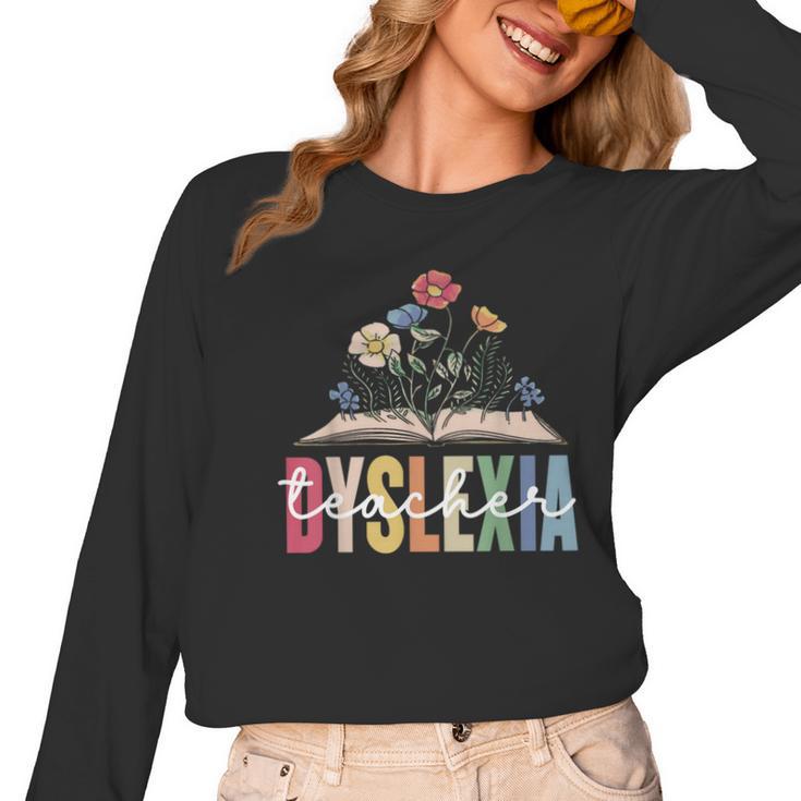 Dyslexia Teacher Awareness Dyslexic Dyslexics Dyslexia Women Long Sleeve T-Shirt