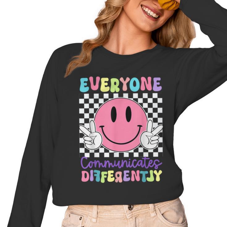 Everyone Communicates Differently Autism Awareness Teacher Women Long Sleeve T-Shirt