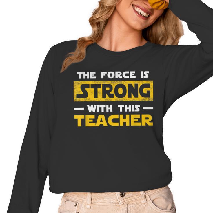 The Force Strong With This Teacher Men Women Kids Women Long Sleeve T-Shirt