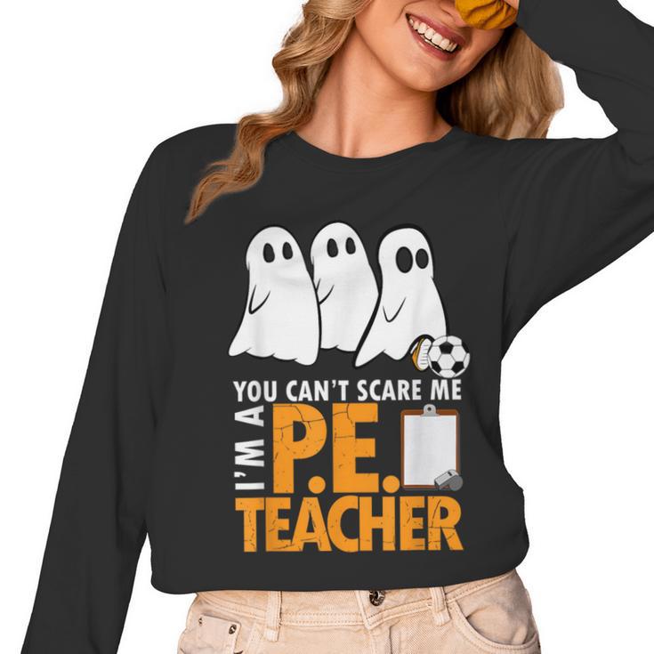 Halloween PE Teacher Shirt Can't Scare Me Women Long Sleeve T-Shirt