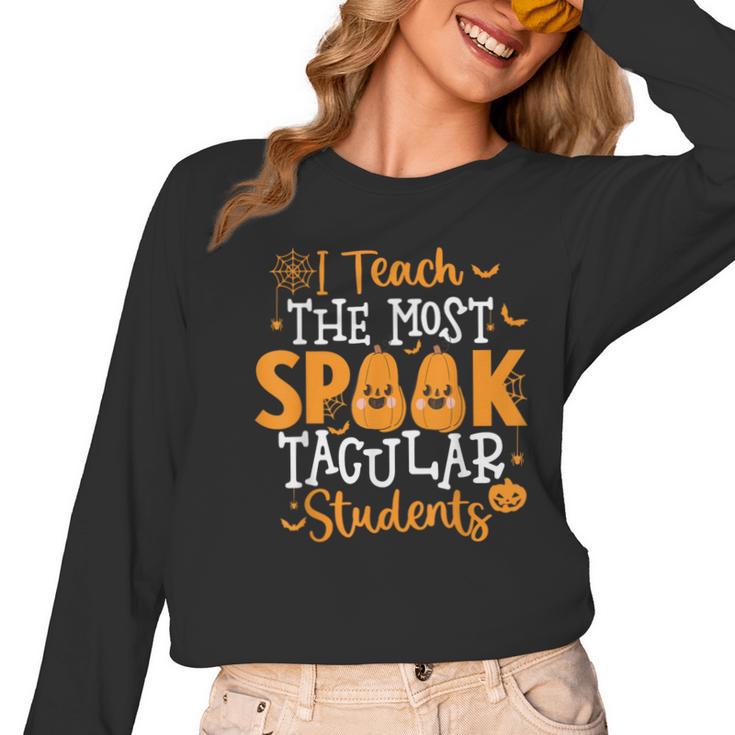 Halloween Teacher I Teach The Most Spooktacular Students Men Women Women Long Sleeve T-Shirt