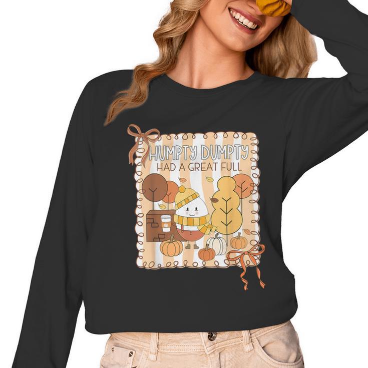 Humpty Dumpty Had A Great Fall Teacher Thanksgiving Autumn Women Long Sleeve T-Shirt