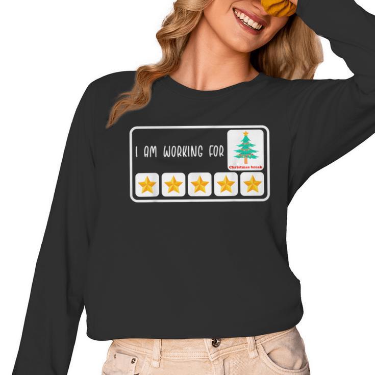 I'm Working For Christmas Break 5 Star Winter Teacher Stars Women Long Sleeve T-Shirt
