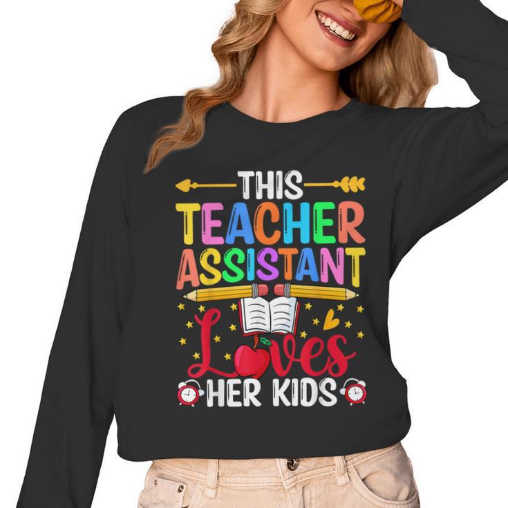 Instructional Assistant Loves Her Kids Teacher Assistant Women Long Sleeve T-Shirt