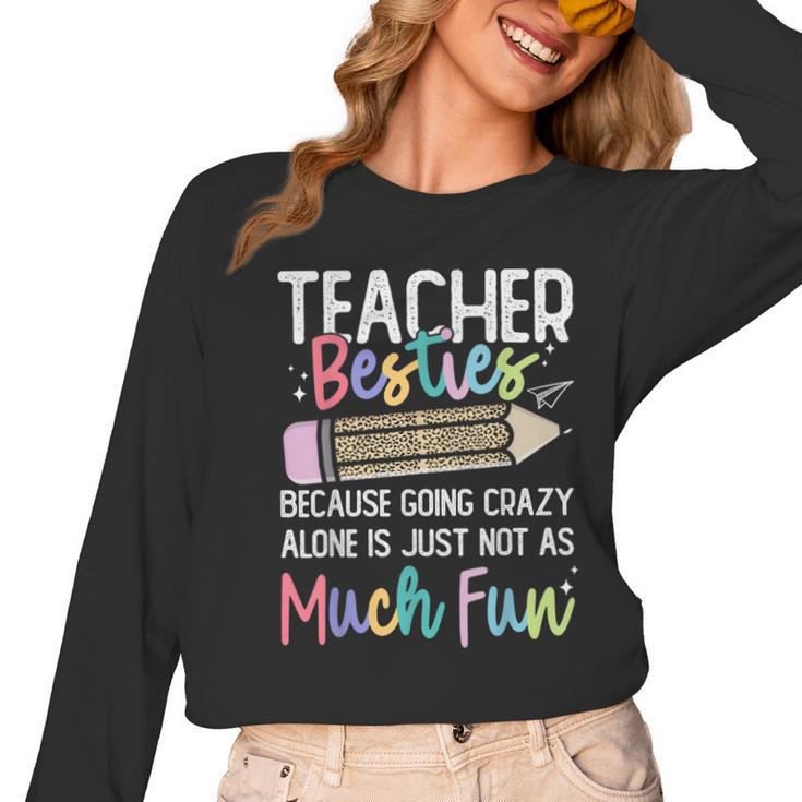 Matching Teachers Last Day Of School Teacher Besties Women Long Sleeve T-Shirt