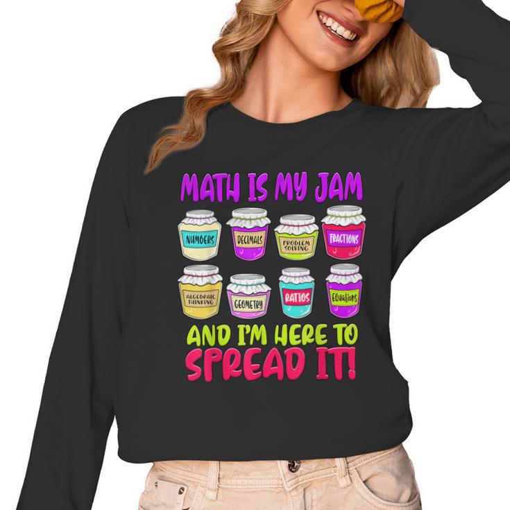 Math Teacher My Jam Here To Spread Mathematics Humor Women Long Sleeve T-Shirt