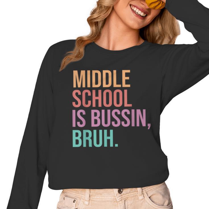 Middle School Teacher Middle School Is Bussin Bruh Women Long Sleeve T-Shirt