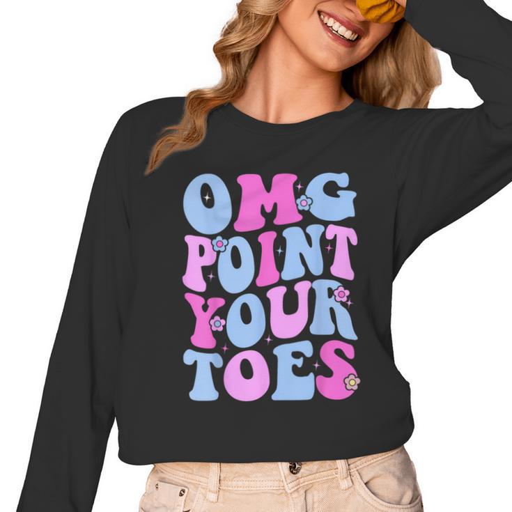 OMG Point Your Toes Dancing Teacher Tap Dancer Dance For Men Women Kids Women Long Sleeve T-Shirt