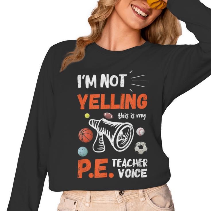 PE Teacher Voice PE Teacher School Fitness Class Women Long Sleeve T-Shirt