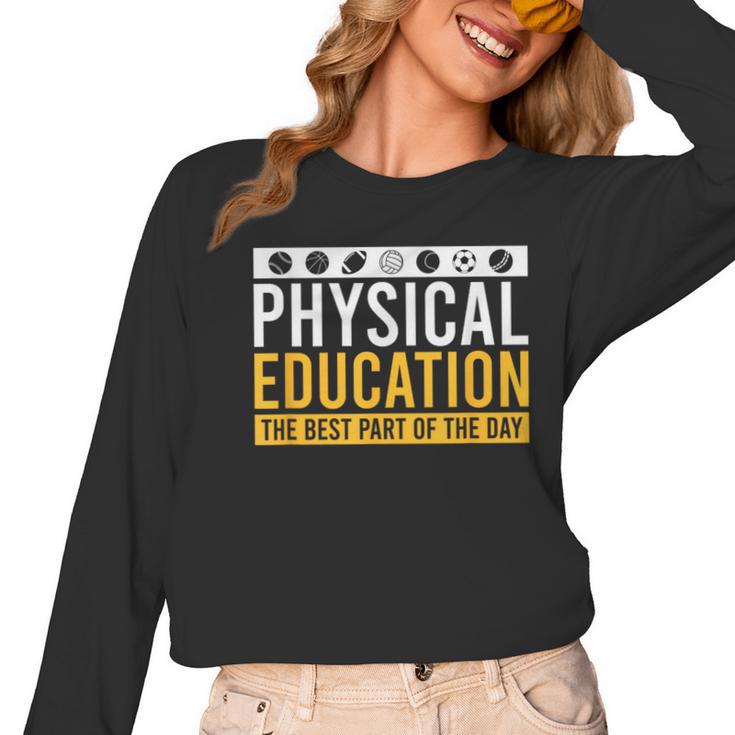 Physical Education Best Part Of The Day Phys Ed Teacher Women Long Sleeve T-Shirt, trending gift Physical Education Best Part Of The Day Phys Ed Teacher Women Long Sleeve T-Shirt, trending gift