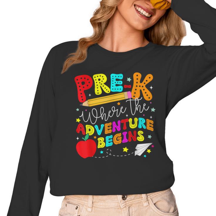 Pre-k Where The Adventure Begins First Day Of Prek Teacher Women Long Sleeve T-Shirt