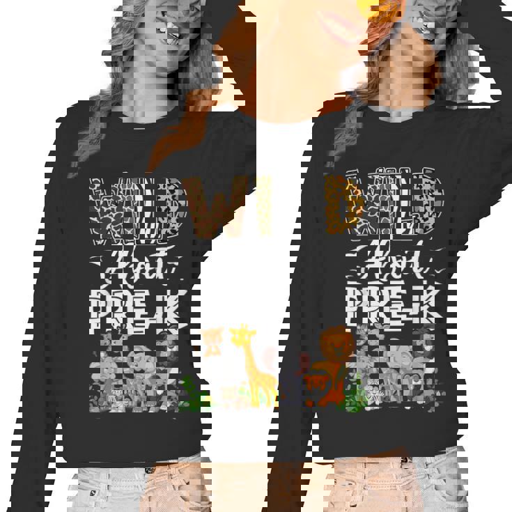 Pre-k Teacher Kids Back To School Wild About Pre-k Women Long Sleeve T-Shirt