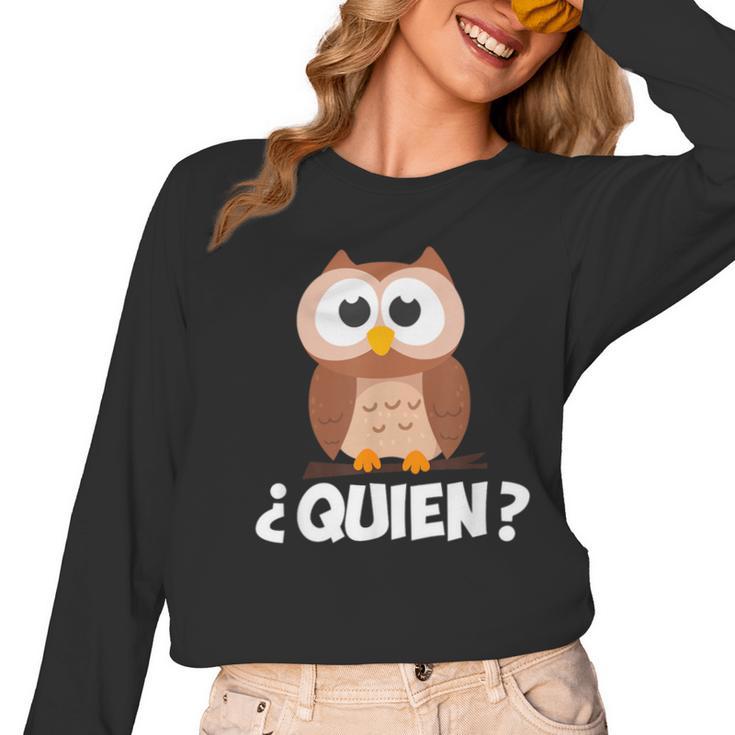 Quien Who Owl Spanish Teacher Women Long Sleeve T-Shirt