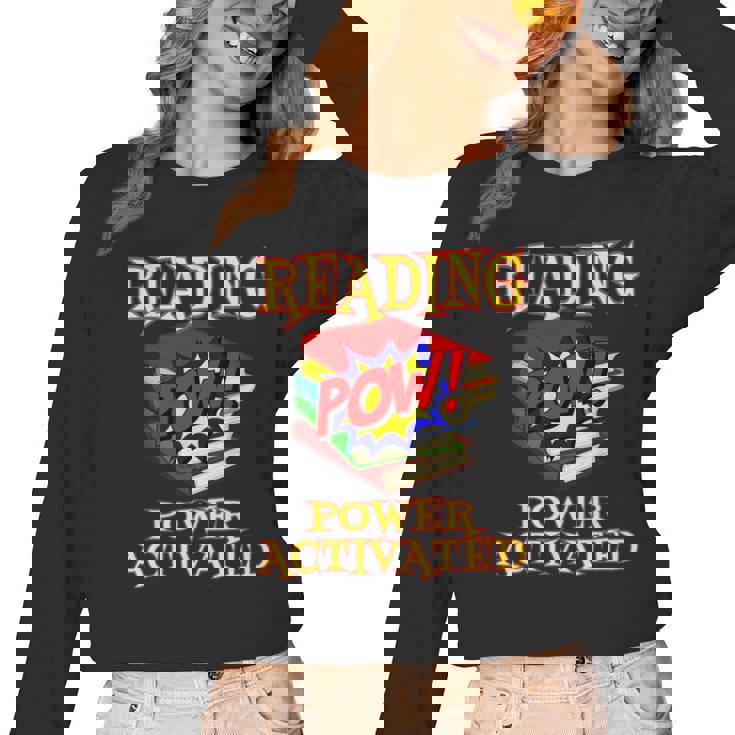 Reading Super Power Activated Superhero Teacher Or Student Men Women Girls Kids Women Long Sleeve T-Shirt