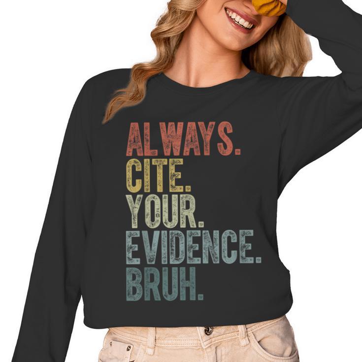 Retro ALways Cite Your Evidence Bruh ELA Teacher For Men Women Kids Women Long Sleeve T-Shirt