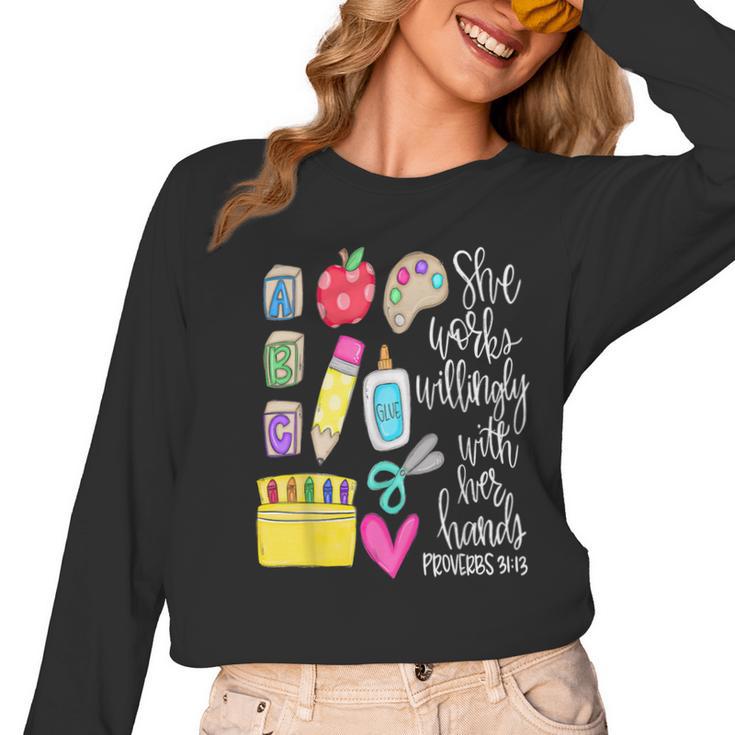 She Works Willingly With Her Hands Proverbs Daycare Teacher Men Women Women Long Sleeve T-Shirt
