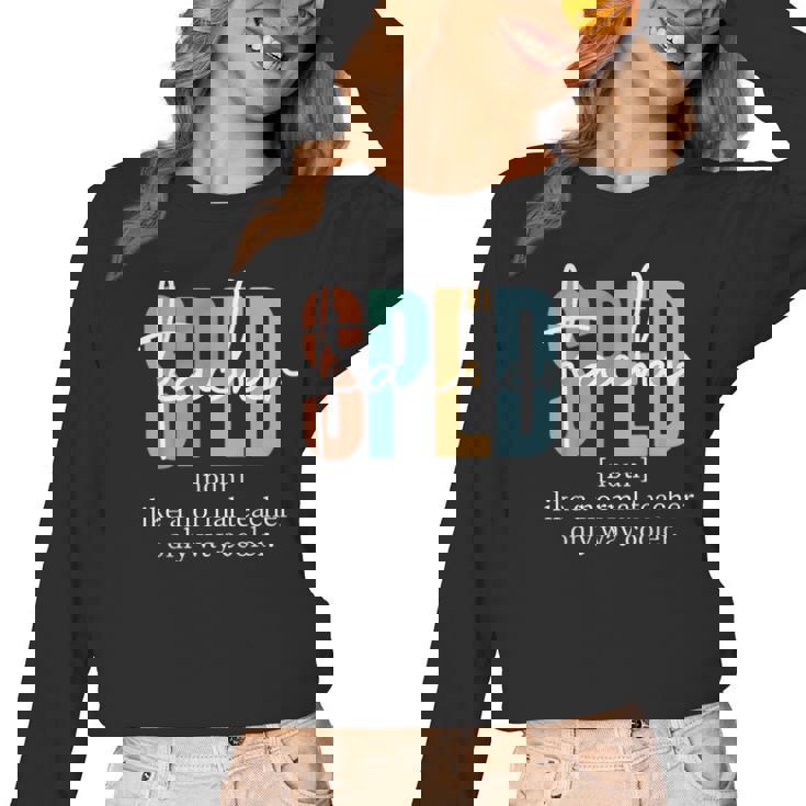 Special Education Sped Teacher Definition For Women &amp; Men Women Long Sleeve T-Shirt