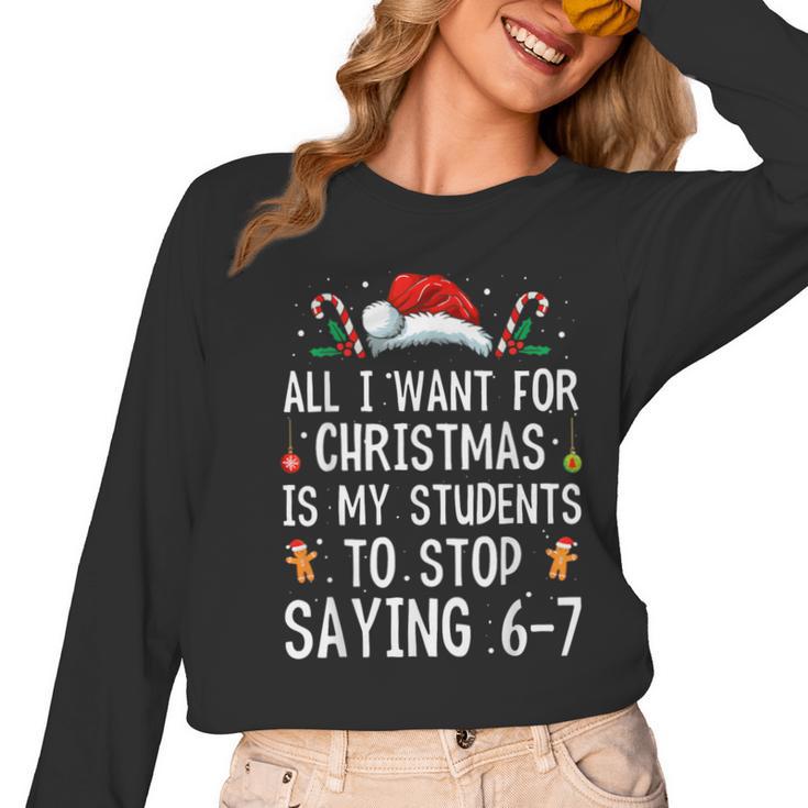 Stop Saying 6-7 Teacher 67 Christmas Meme Six Seven Women Long Sleeve T-Shirt