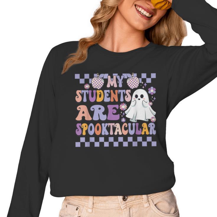 My Students Are Spooktacular Teacher Halloween Vibes Women Long Sleeve T-Shirt