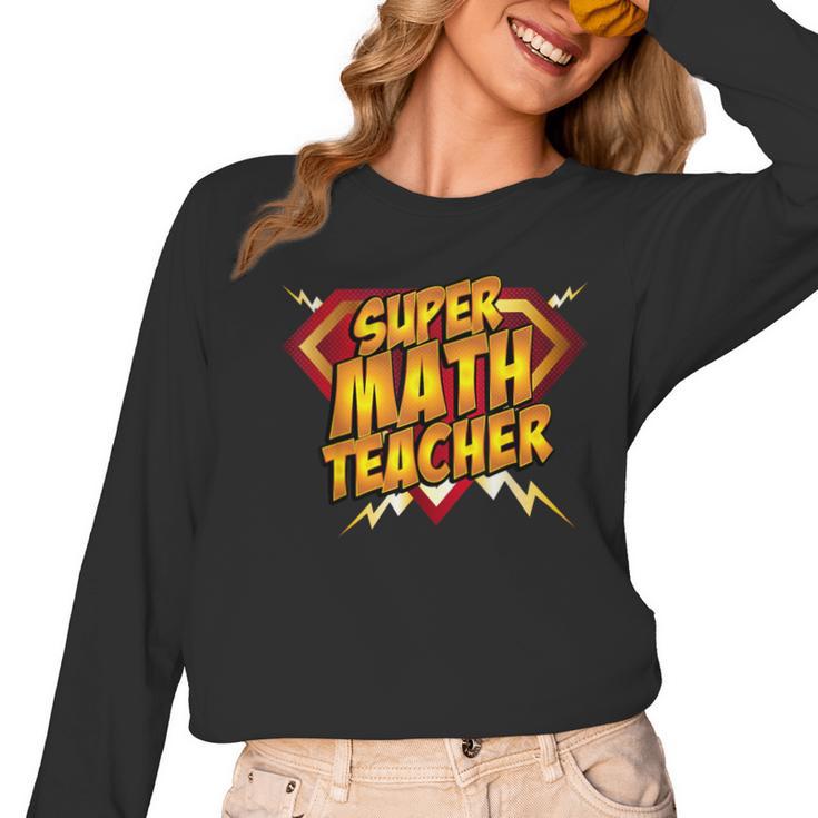 Super Math Teacher Educational Superhero Women Long Sleeve T-Shirt