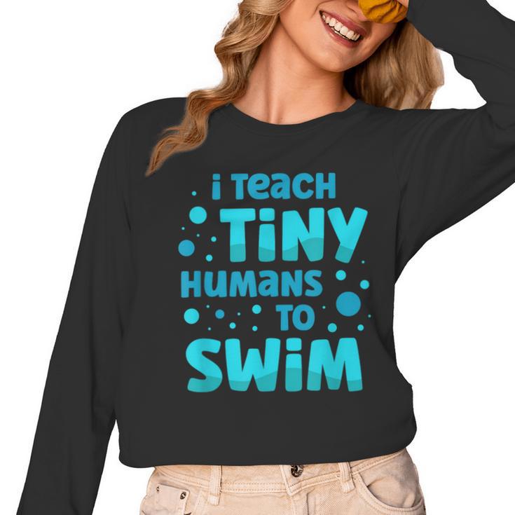 Swimming Teacher I Teach Tiny Humans To Swim Swim Instructor Women Long Sleeve T-Shirt