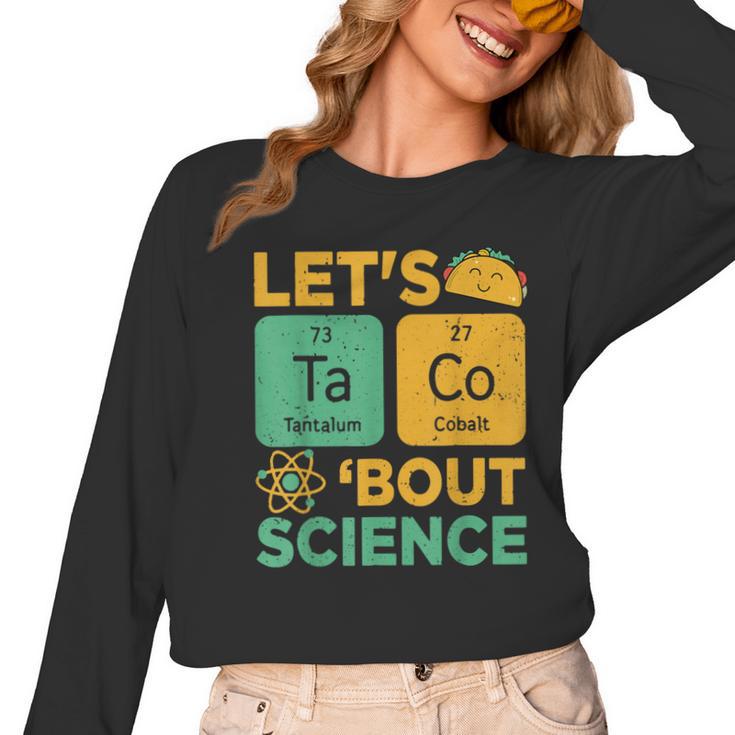 Lets Tacos Bout Science Teacher Chemistry Physics Women Long Sleeve T-Shirt, Science Teacher Gifts, trending gift